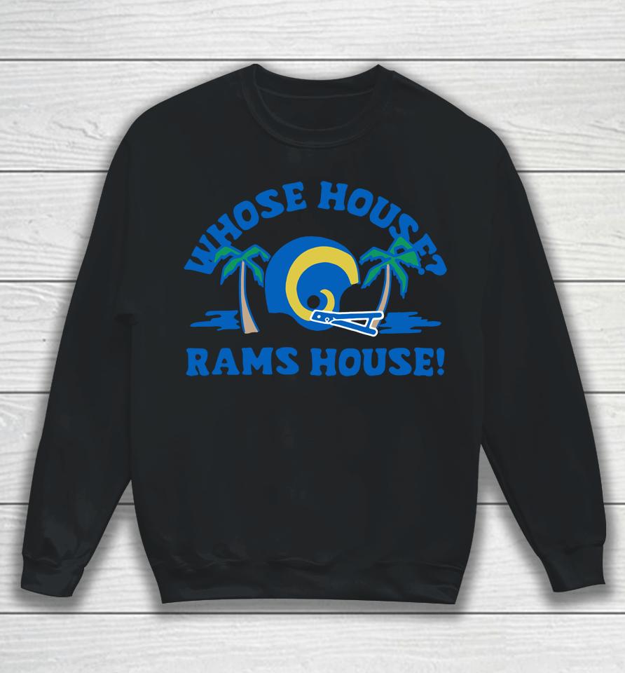 Nfl Los Angeles Rams Whose House Homage Sweatshirt