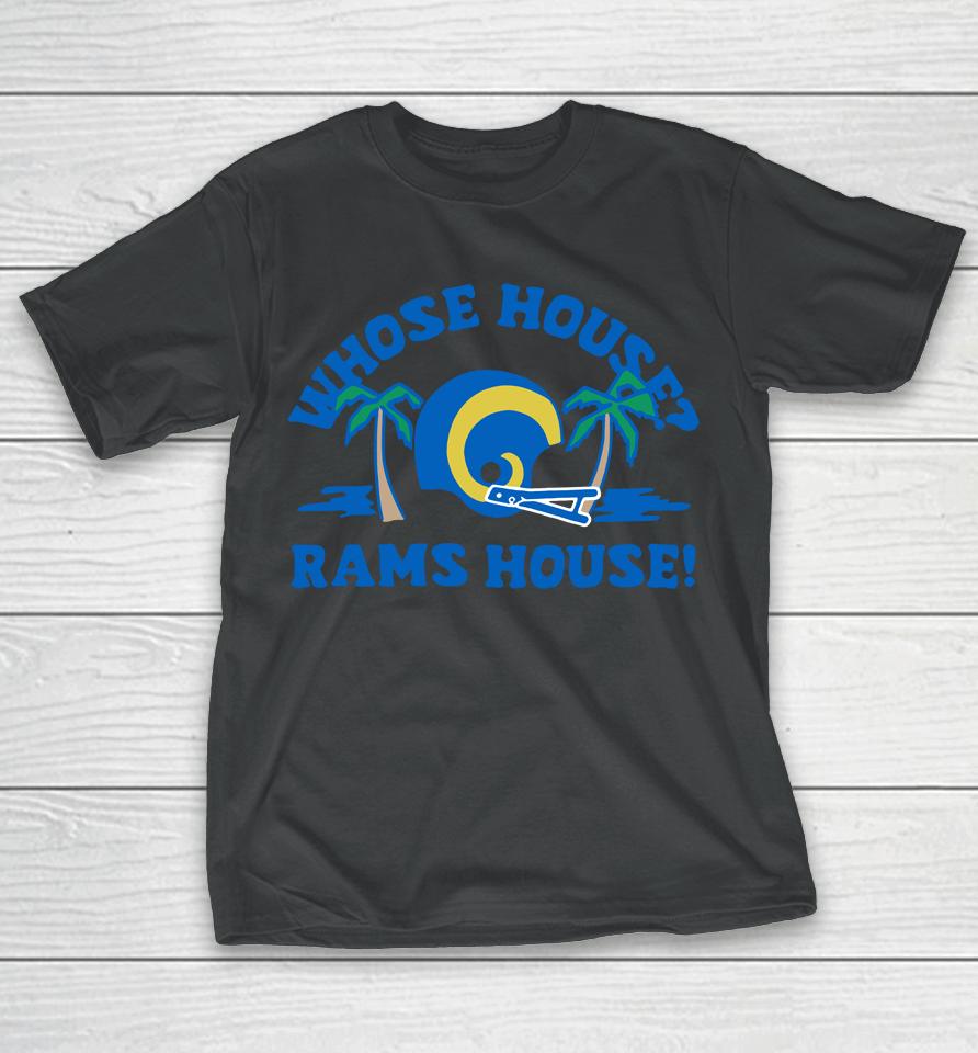 Nfl Los Angeles Rams Whose House Homage T-Shirt