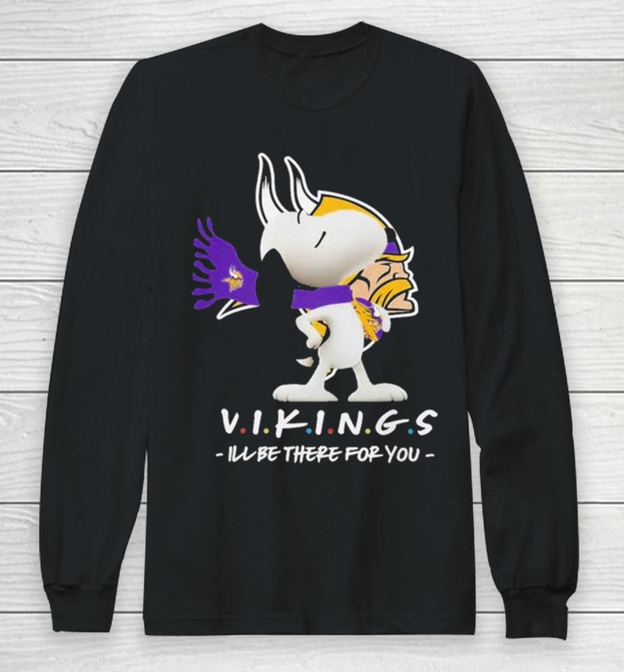 Nfl Minnesota Vikings Snoopy I’ll Be There For You 2023 Long Sleeve T-Shirt