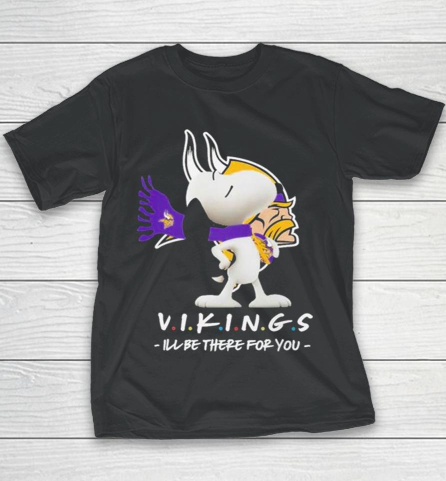 Nfl Minnesota Vikings Snoopy I’ll Be There For You 2023 Youth T-Shirt