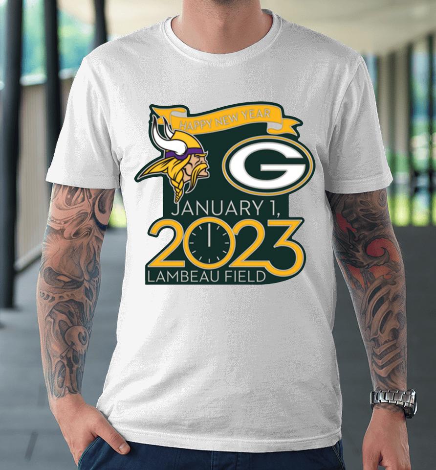 Nfl Packers Vs Vikings Happy New Years Jan 1 2023 Lambeau Field Gameday Premium T-Shirt