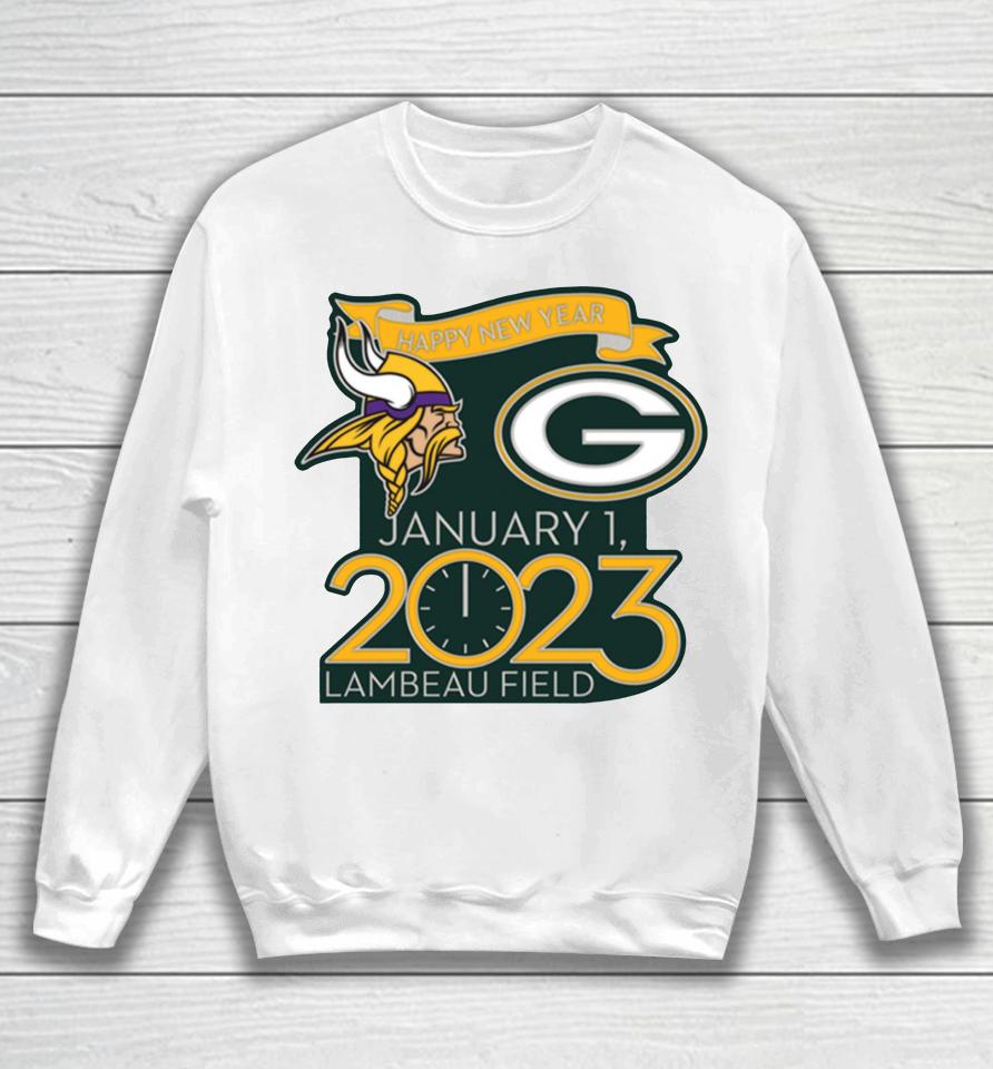Nfl Packers Vs Vikings Happy New Years Jan 1 2023 Lambeau Field Gameday Sweatshirt
