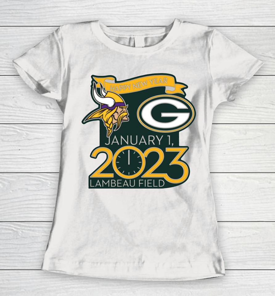 Nfl Packers Vs Vikings Happy New Years Jan 1 2023 Lambeau Field Gameday Women T-Shirt