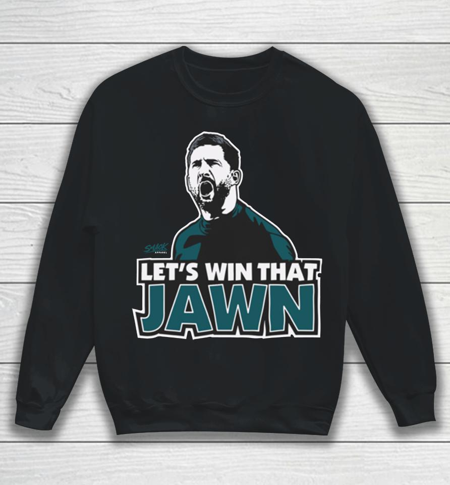 Nfl Philadelphia Eagles Nick Sirianni Let's Win That Jawn Sweatshirt
