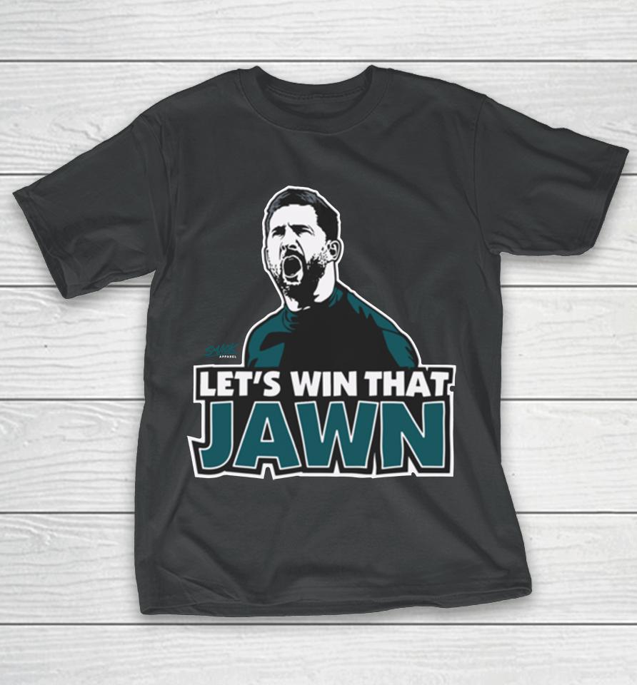 Nfl Philadelphia Eagles Nick Sirianni Let's Win That Jawn T-Shirt