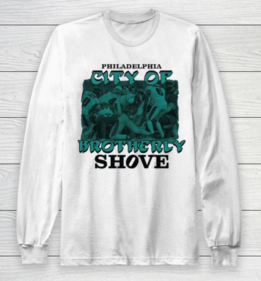Nfl Philadelphia Eagles Philadelphia City Of Brotherly Long Sleeve T-Shirt