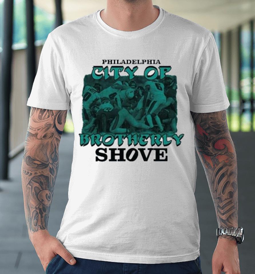 Nfl Philadelphia Eagles Philadelphia City Of Brotherly Premium T-Shirt
