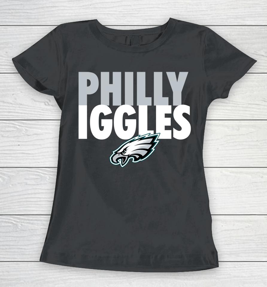 Nfl Philadelphia Eagles Philly Iggles Women T-Shirt