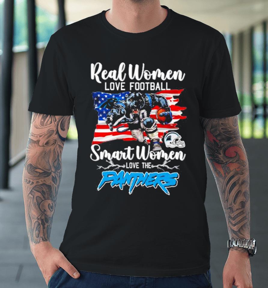 Nfl Real Women Love Football Smart Women Love The Carolina Panthers Mascot America Flag Premium T-Shirt