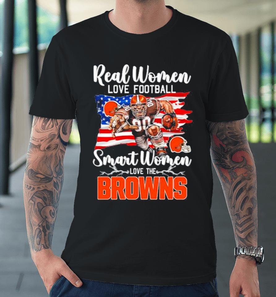 Nfl Real Women Love Football Smart Women Love The Cleveland Browns Mascot America Flag Premium T-Shirt