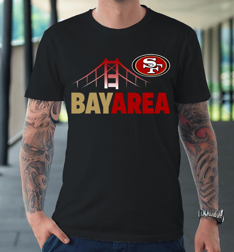Nfl San Francisco 49Ers Bayarea Premium T-Shirt
