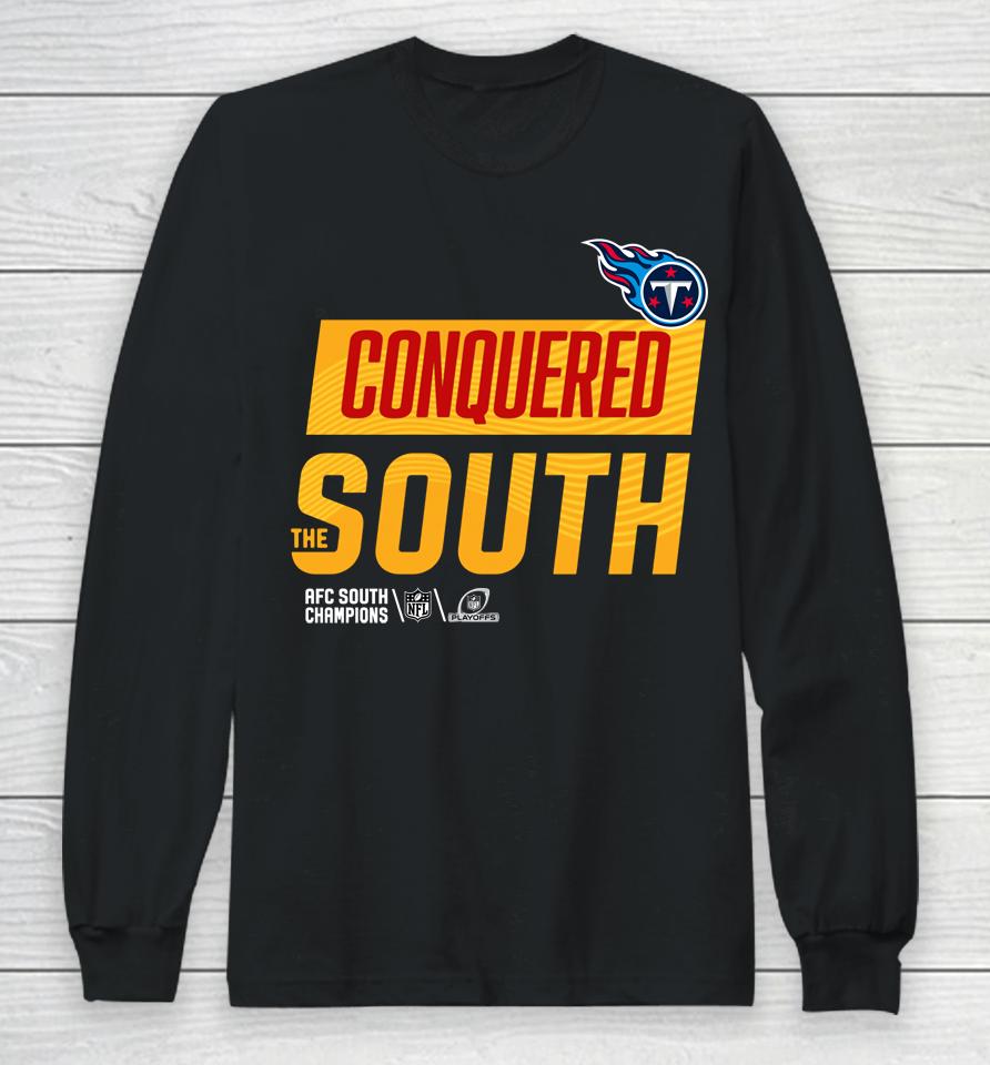 Nfl Shop Tennessee Titans 2022 Conquered The South Long Sleeve T-Shirt