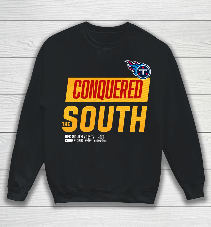 Nfl Shop Tennessee Titans 2022 Conquered The South Sweatshirt