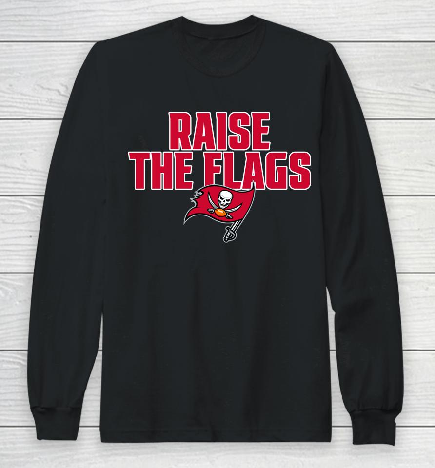 Nfl Tampa Bay Buccaneers Victory Earned Raise The Flags Long Sleeve T-Shirt