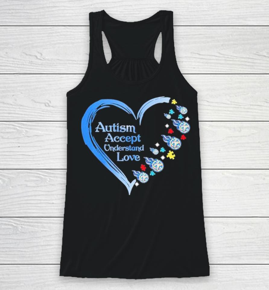 Nfl Tennessee Titans Autism Accept Understand Heart Love Racerback Tank