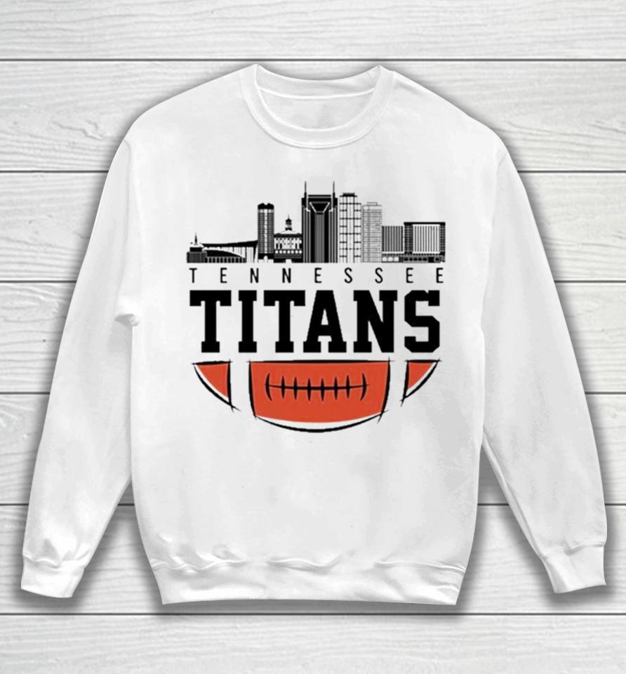 Nfl Tennessee Titans City Skyline 2023 Sweatshirt