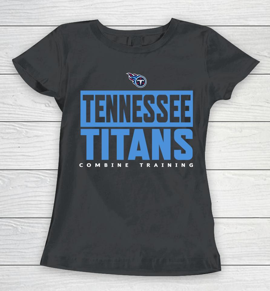 Nfl Tennessee Titans New Era Combine Training Women T-Shirt