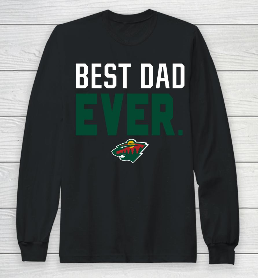Nhl Minnesota Wild Fanatics Best Dad Ever Long Sleeve T-Shirt