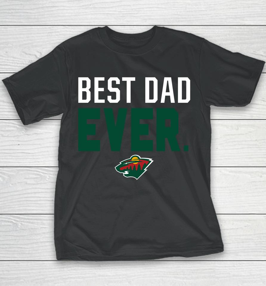Nhl Minnesota Wild Fanatics Best Dad Ever Youth T-Shirt
