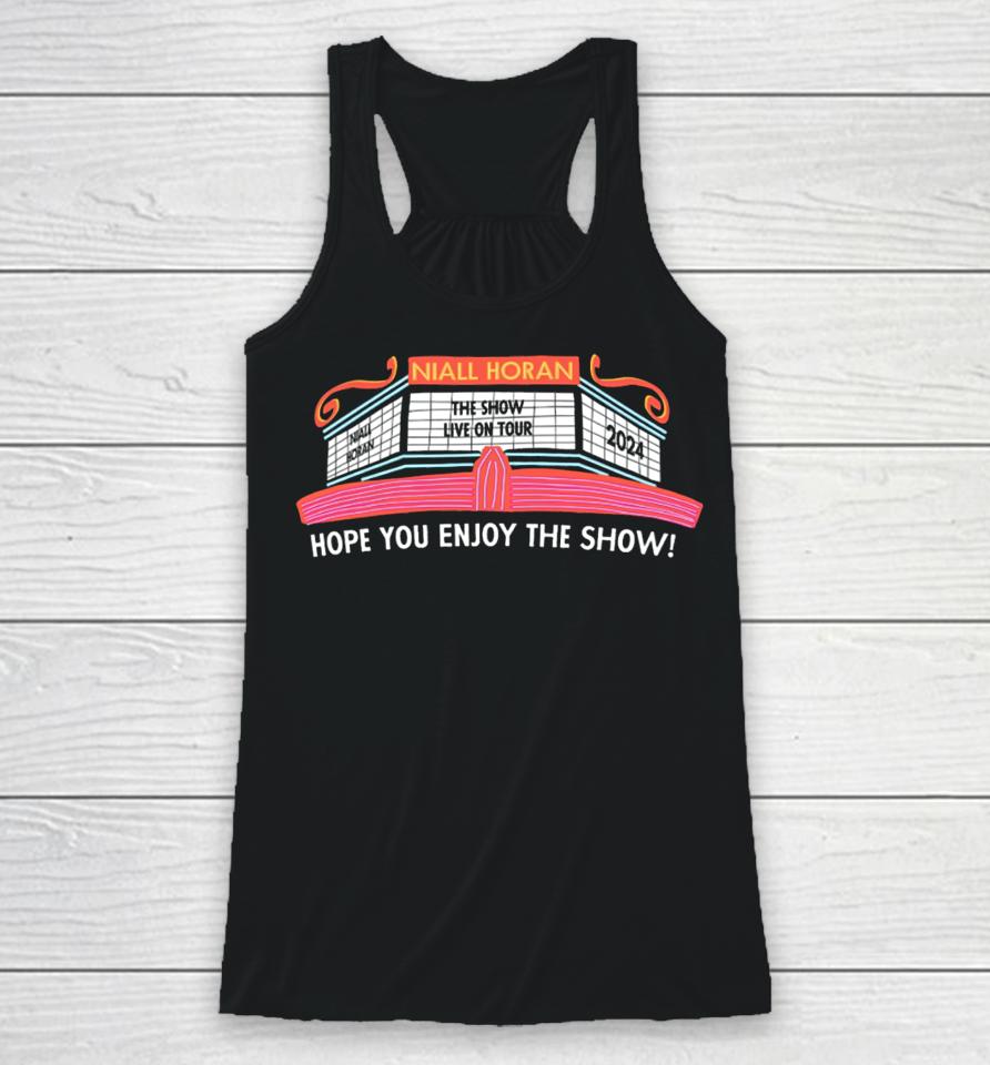 Niall Horan The Show Live On Tour 2024 Hope You Enjoy The Show Racerback Tank