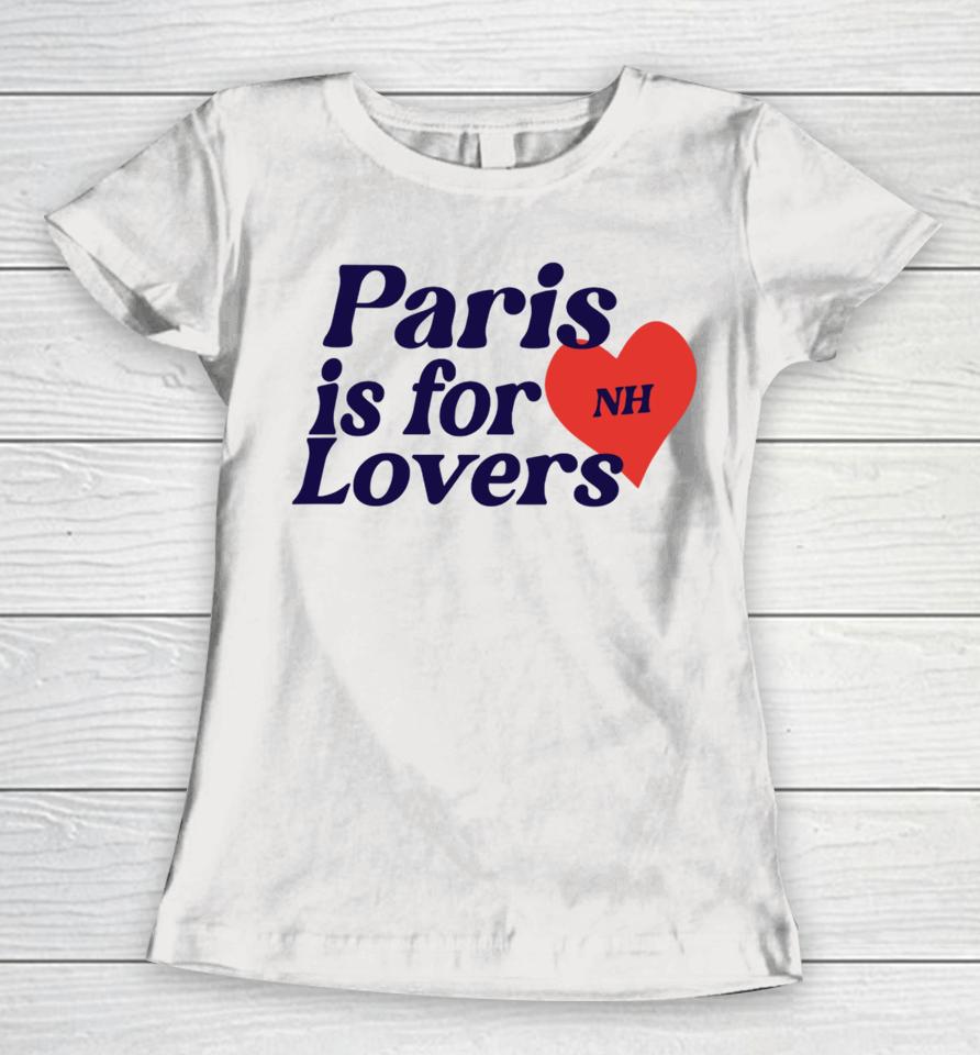 Niallhoran Store Paris Is For Lovers Women T-Shirt