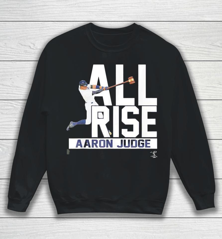 Nice All Rise Aaron Judge Sweatshirt