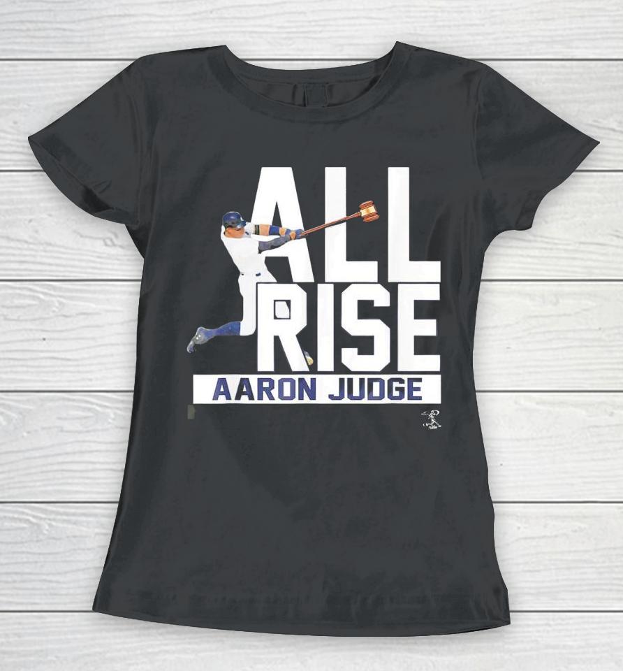 Nice All Rise Aaron Judge Women T-Shirt