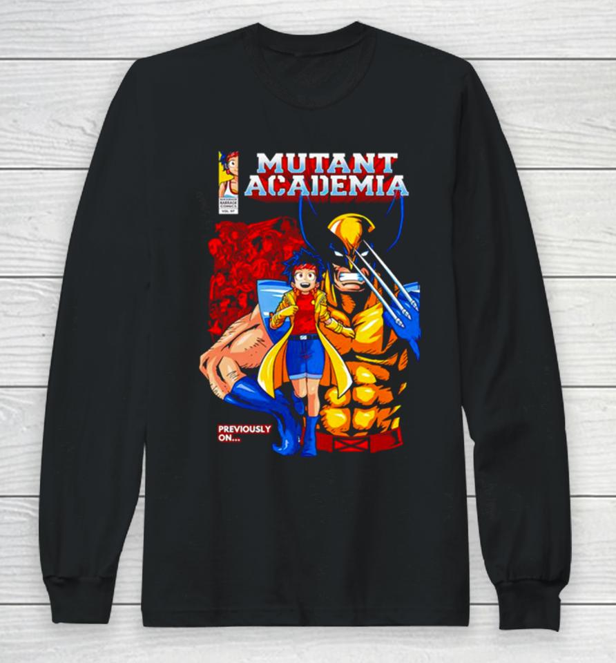 Nice Mutant Academia Wolverine Previously On Long Sleeve T-Shirt