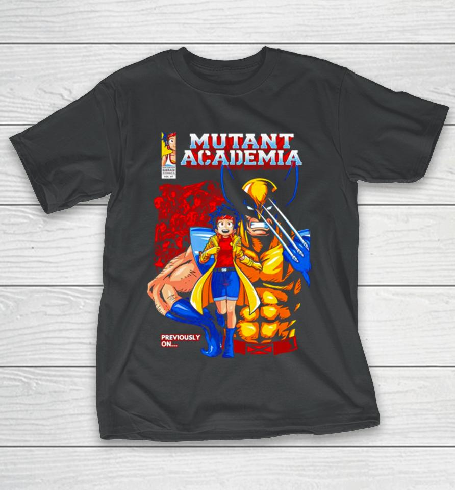 Nice Mutant Academia Wolverine Previously On T-Shirt