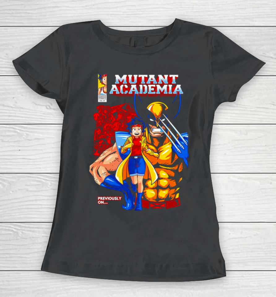 Nice Mutant Academia Wolverine Previously On Women T-Shirt