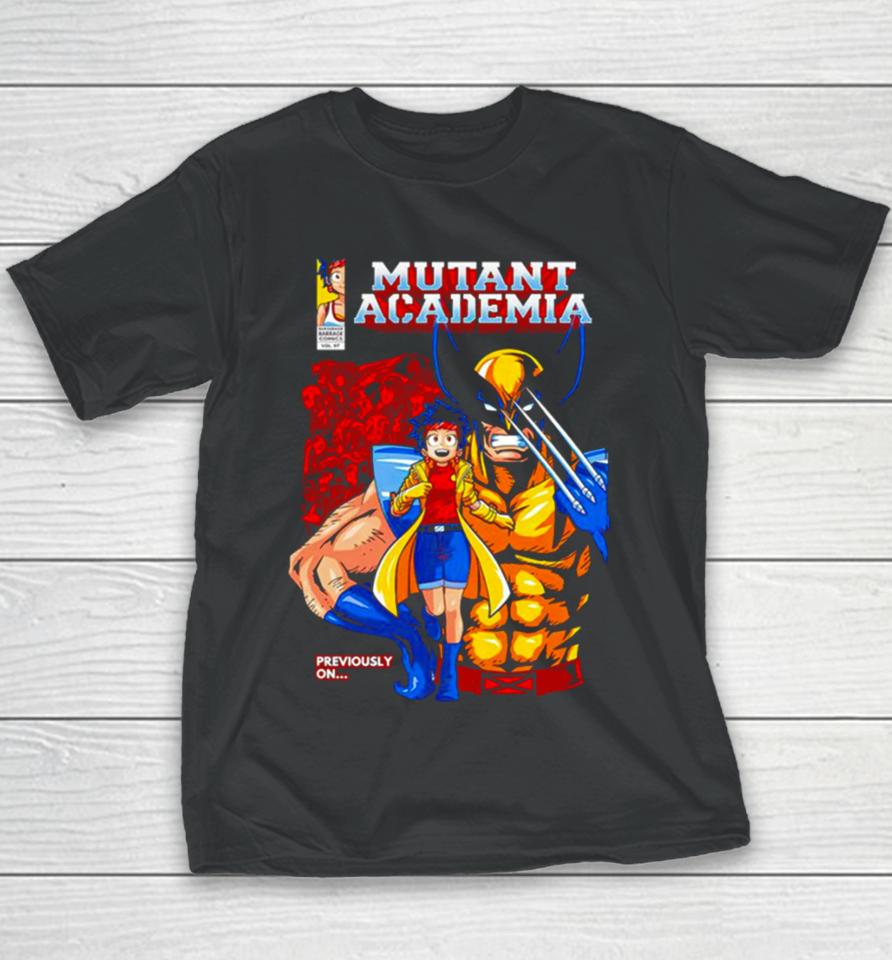 Nice Mutant Academia Wolverine Previously On Youth T-Shirt
