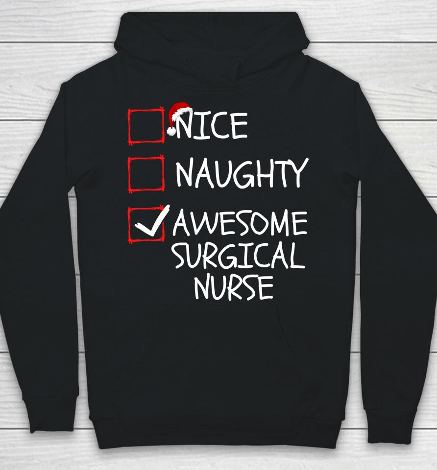Nice Naughty Awesome Surgical Nurse Santa Christmas List Hoodie