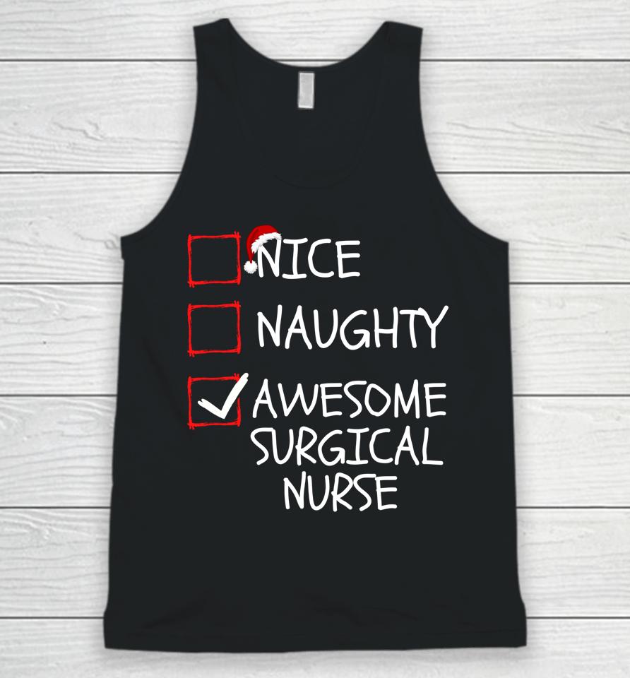 Nice Naughty Awesome Surgical Nurse Santa Christmas List Unisex Tank Top