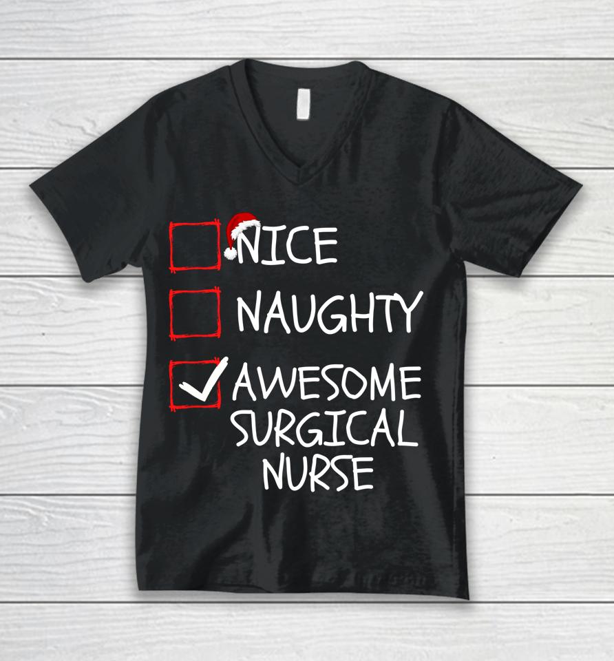Nice Naughty Awesome Surgical Nurse Santa Christmas List Unisex V-Neck T-Shirt