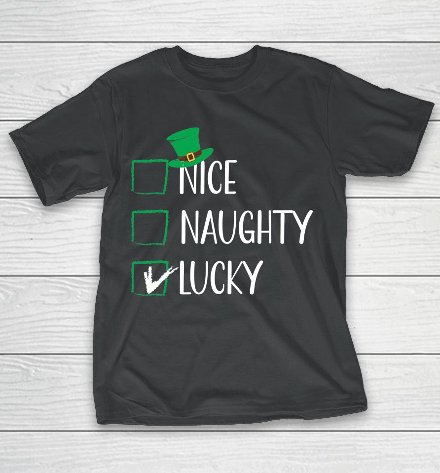Nice Naughty Lucky St Patricks Shamrock Irish List T-Shirt