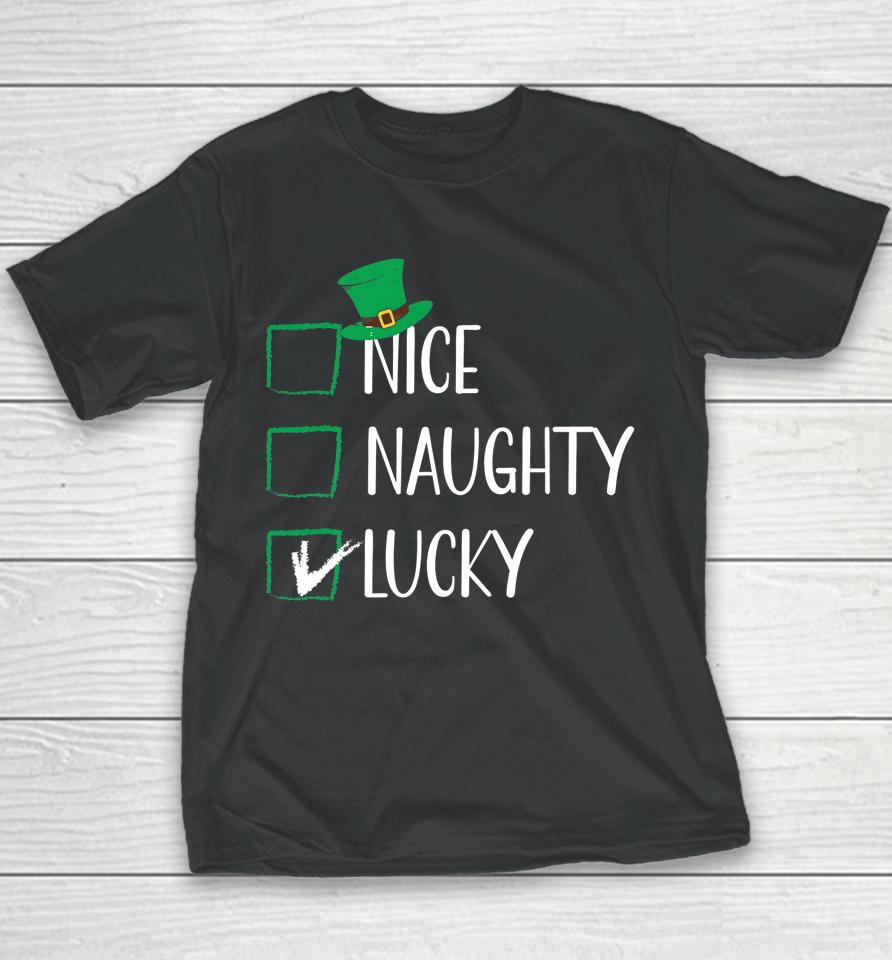 Nice Naughty Lucky St Patricks Shamrock Irish List Youth T-Shirt