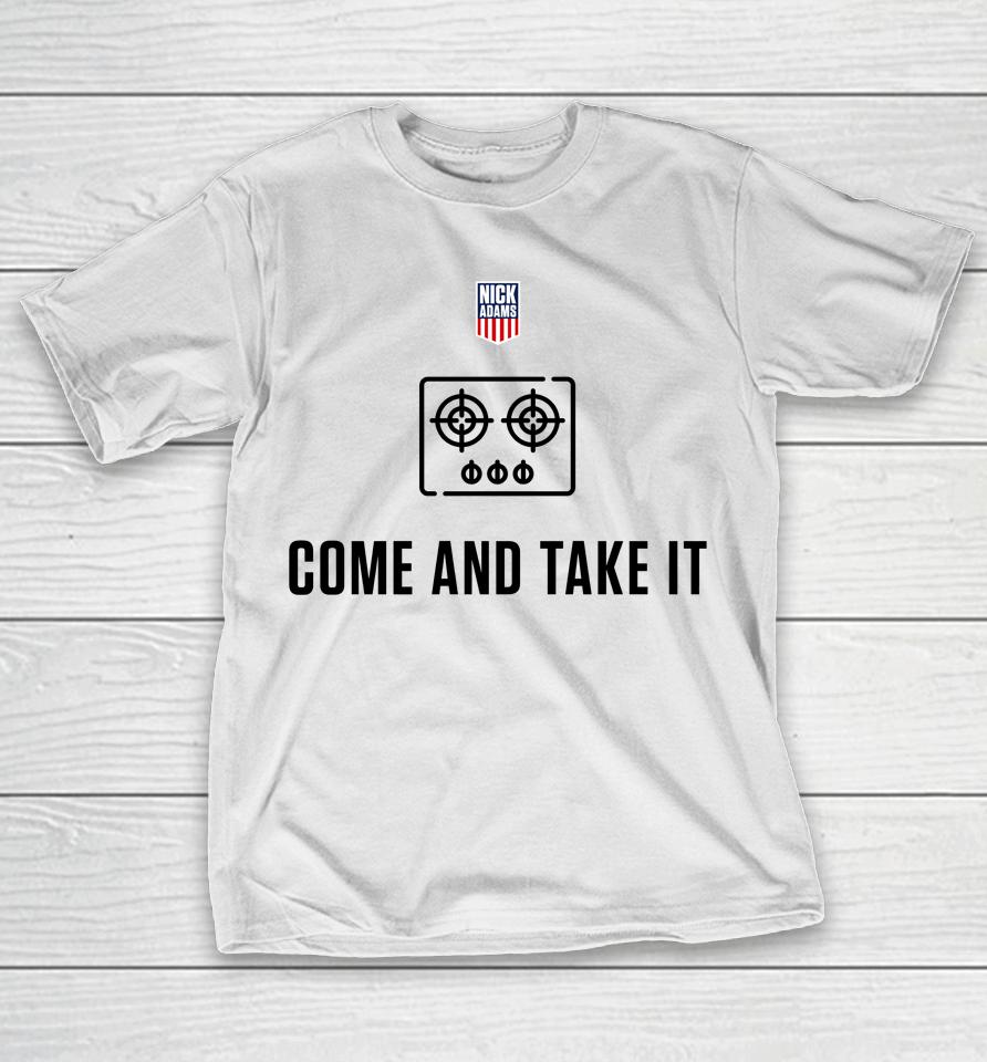 Nick Adams Come And Take It T-Shirt