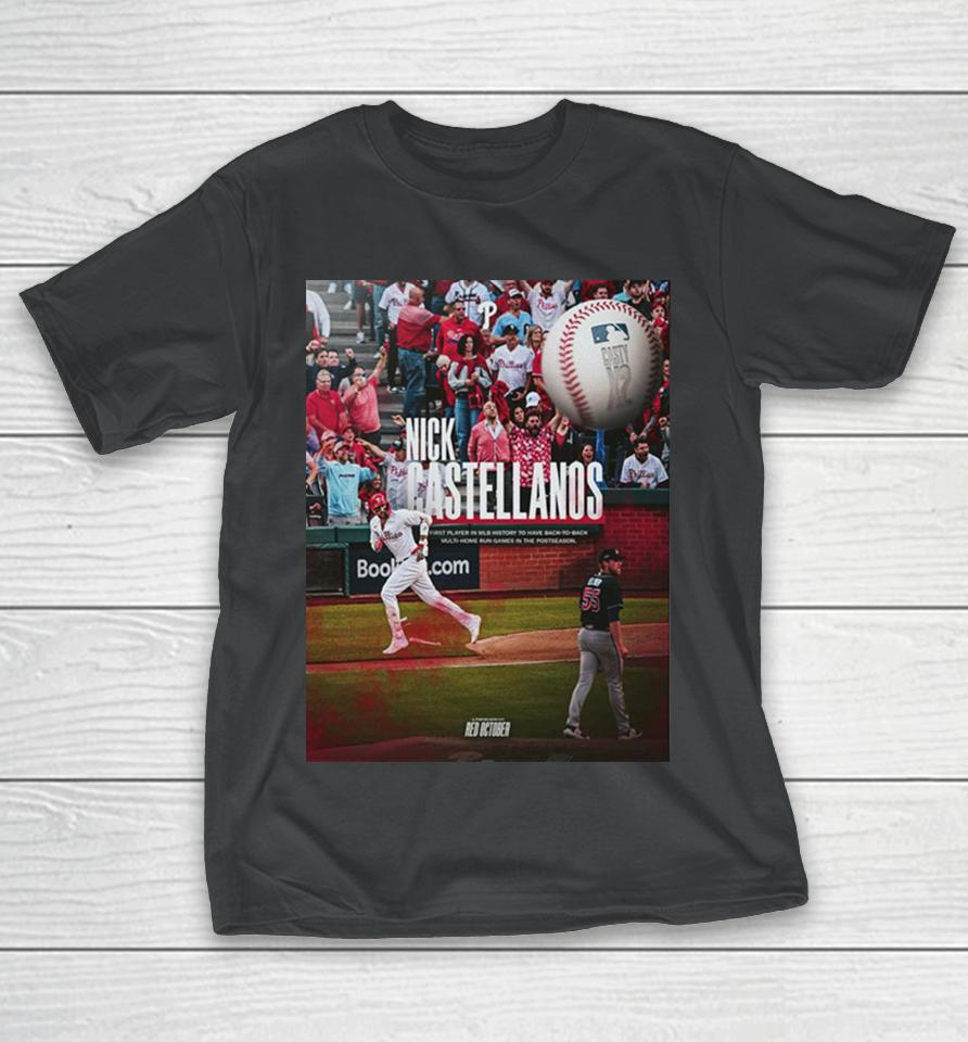 Nick Castellanos Philadelphia Phillies Casty Making History X2 First Player In Mlb History T-Shirt