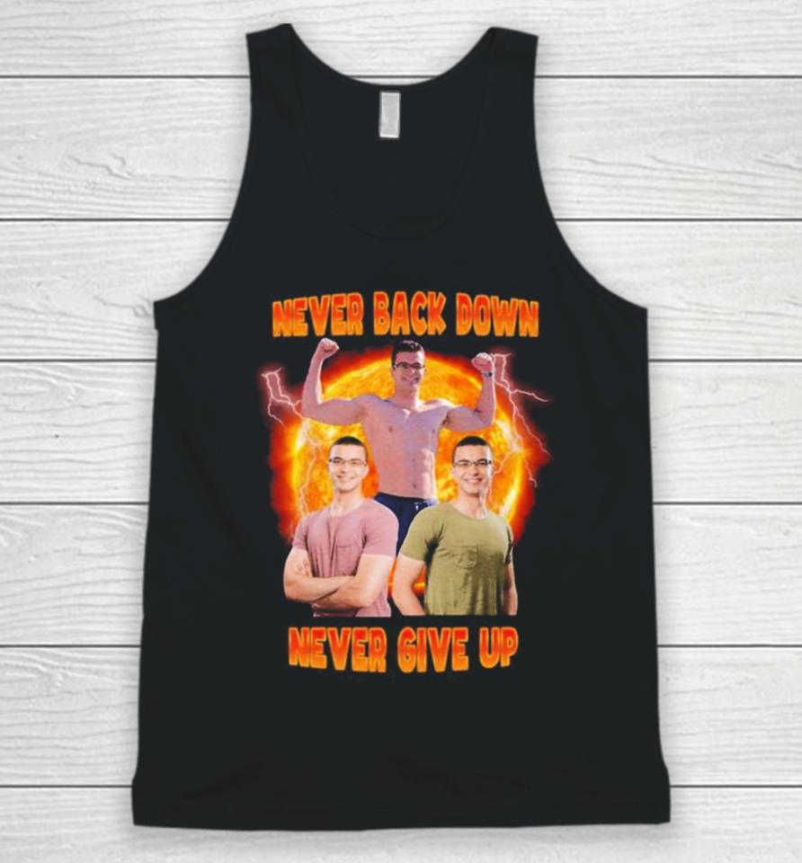 Nick Eh 30 Never Back Down Never Give Up Photo Design Unisex Tank Top
