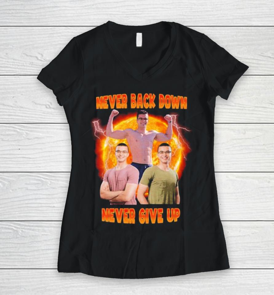 Nick Eh 30 Never Back Down Never Give Up Photo Design Women V-Neck T-Shirt