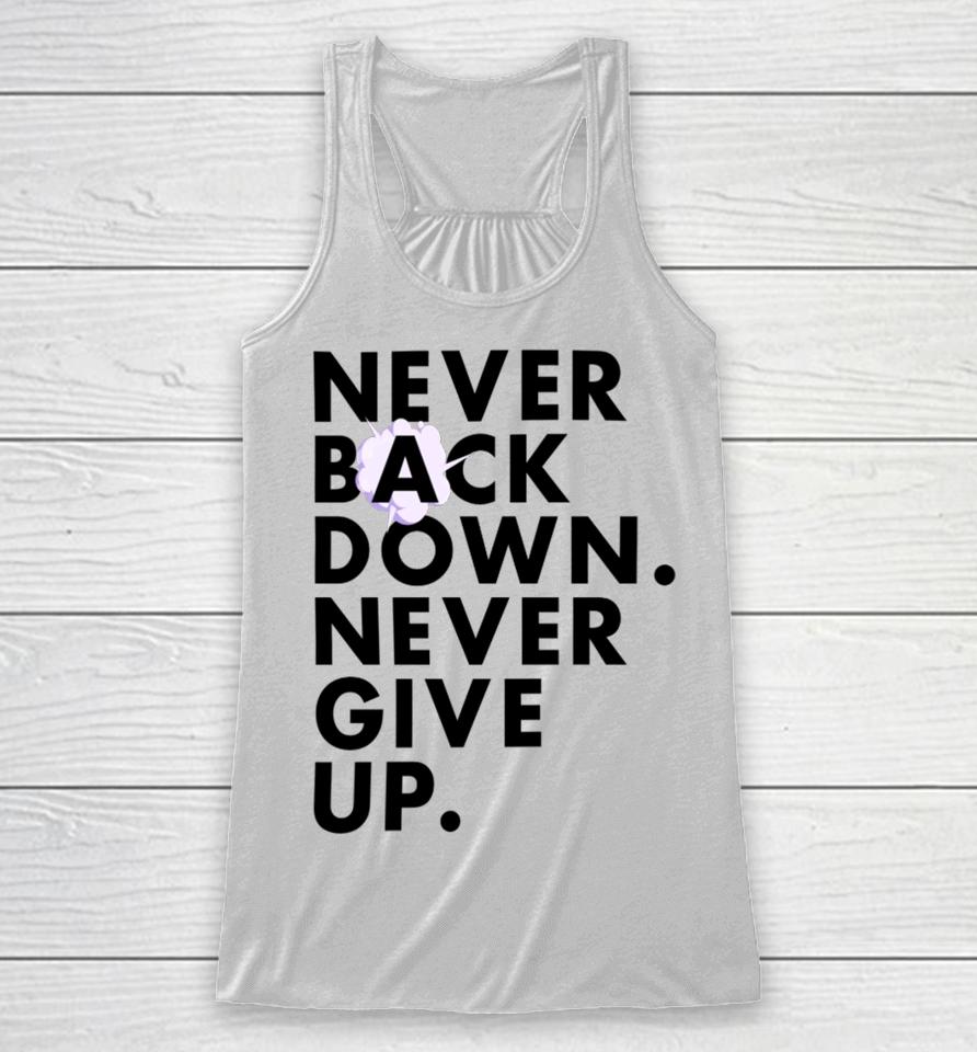 Nick Eh 30 Wearing Never Back Down Never Give Up Racerback Tank