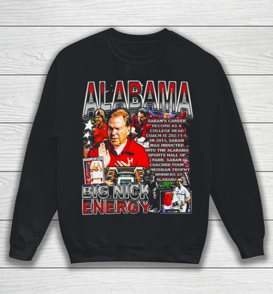 Nick Saban Coach Alabama Crimson Tide Football 2024 Big Nick Energy Sweatshirt