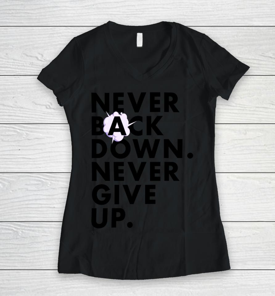 Nickeh30 Never Back Down Never Give Up Women V-Neck T-Shirt