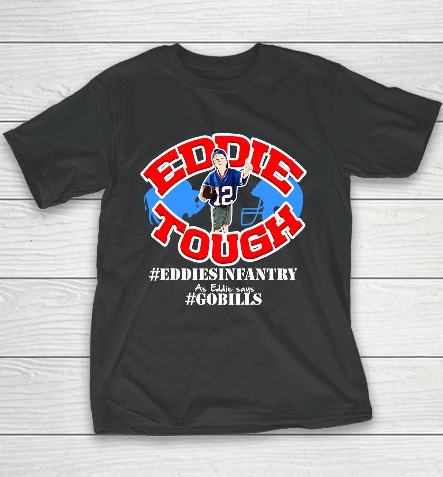 Nickmayerik Wearing Eddie Tough Eddiesinfantry Gobills Youth T-Shirt