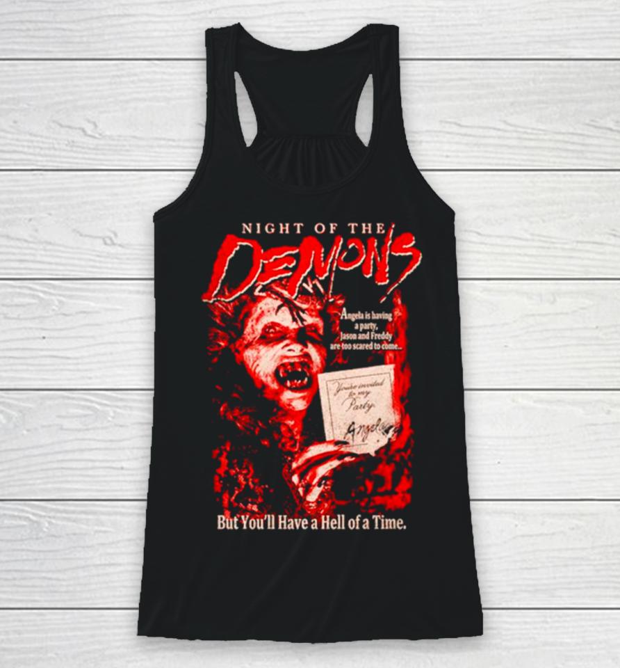 Night Of The Demons But You’ll Have A Hell Of A Time Racerback Tank