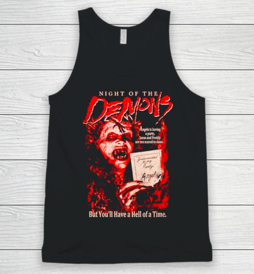 Night Of The Demons But You’ll Have A Hell Of A Time Unisex Tank Top