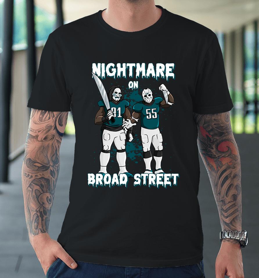 Nightmare On Broad Street Philadelphia Eagles Nfl Barstool Sports Premium T-Shirt