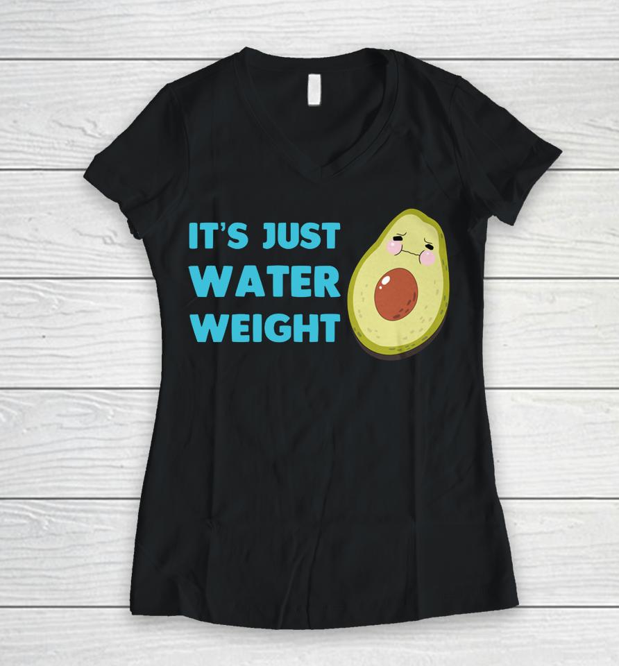 Nikocado Avocado It's Just Water Weight Women V-Neck T-Shirt