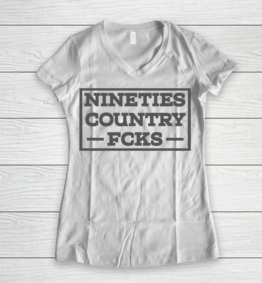 Nineties Country Fucks  Whiskey Riff Shop Merch Women V-Neck T-Shirt