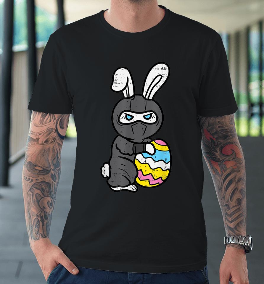 Ninja Bunny Rabbit Egg Cute Easter Day Boys Easter Premium T-Shirt